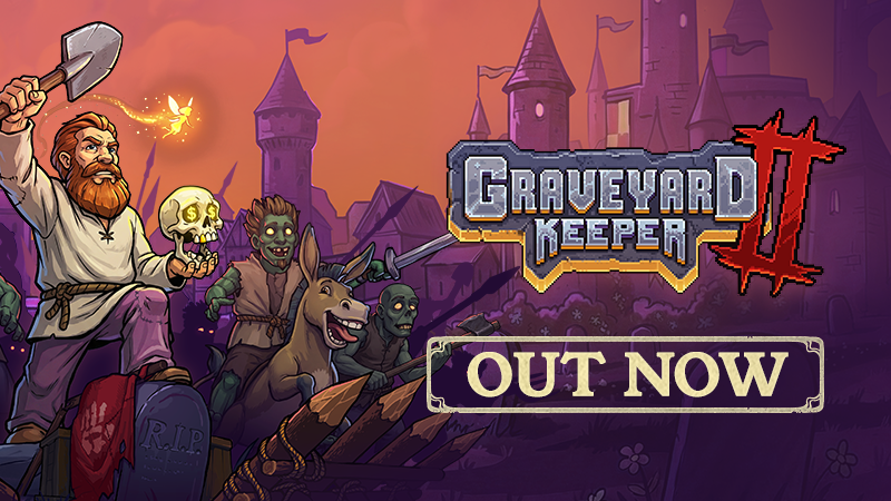 Graveyard Keeper 2 is OUT NOW 💀